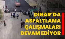 Dinar’da Asfaltlama Çalışmaları Devam Ediyor
