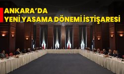 Ankara’da yeni yasama dönemi istişaresi