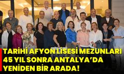 Tarihi Afyon Lisesi Mezunları 45 Yıl Sonra Antalya’da Yeniden Bir Arada!