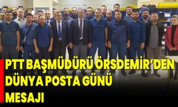 PTT Başmüdürü Örsdemir’den Dünya Posta Günü Mesajı