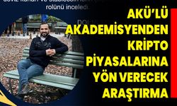 AKÜ’lü Akademisyenden Kripto Piyasalarına Yön Verecek Araştırma
