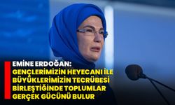 Emine Erdoğan: Gençlerimizin heyecanı ile büyüklerimizin tecrübesi birleştiğinde toplumlar gerçek gücünü bulur
