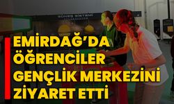 Emirdağ’da öğrenciler Gençlik Merkezini ziyaret etti