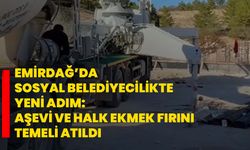 Emirdağ’da Sosyal Belediyecilikte Yeni Adım: Aşevi ve Halk Ekmek Fırını Temeli Atıldı