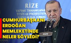 Cumhurbaşkanı Erdoğan Memleketinde Neler Söyledi?