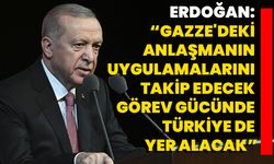 Erdoğan: “Gazze'deki Anlaşmanın Uygulamalarını Takip Edecek Görev Gücünde Türkiye De Yer Alacak”