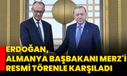 Erdoğan, Almanya Başbakanı Merz'i resmi törenle karşıladı