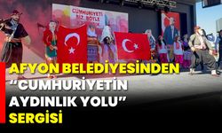 Afyon Belediyesinden “Cumhuriyetin Aydınlık Yolu” Sergisi