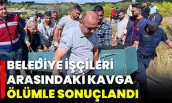 Belediye İşçileri Arasındaki Kavga Ölümle Sonuçlandı