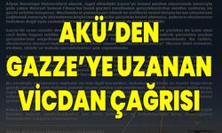AKÜ’den Gazze’ye Uzanan Vicdan Çağrısı