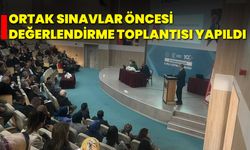 Ortak Sınavlar Öncesi Değerlendirme Toplantısı Yapıldı