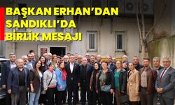 Başkan Erhan’dan Sandıklı’da Birlik Mesajı