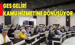 GES geliri kamu hizmetine dönüşüyor