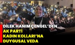 Dilek Hanım Çengel’den AK Parti Kadın Kolları’na Duygusal Veda