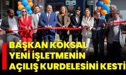 Başkan Köksal Yeni İşletmenin Açılış Kurdelesini Kesti