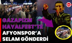 Gazapizm HAYALFEST’te Afyonspor’a Selam Gönderdi!
