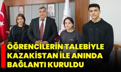 Öğrencilerin Talebiyle Kazakistan ile Anında Bağlantı Kuruldu