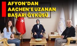 Afyon’dan Aachen’e Uzanan Başarı Öyküsü