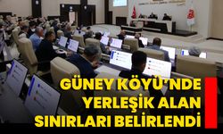 Güney Köyü’nde Yerleşik Alan Sınırları Belirlendi