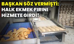 Başkan söz vermişti: Halk ekmek fırını hizmete girdi!