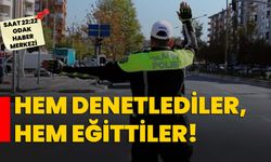 Hem Denetlediler, Hem Eğittiler!