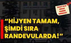 “Hijyen Tamam, Şimdi Sıra Randevularda!”