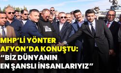MHP’li Yönter Afyonkarahisar’da konuştu: “Biz dünyanın en şanslı insanlarıyız”