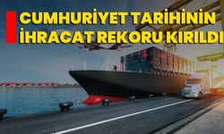 Cumhuriyet Tarihinin İhracat Rekoru Kırıldı