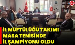 İl Müftülüğü Takımı Masa Tenisinde İl Şampiyonu Oldu