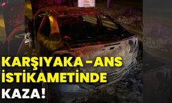 Karşıyaka - ANS istikametinde kaza!