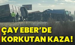 Çay Eber’de korkutan kaza!