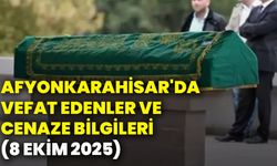 Afyonkarahisar'da vefat edenler ve cenaze bilgileri (8 Ekim 2025)