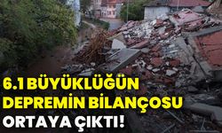 6.1 büyüklüğün depremin bilançosu ortaya çıktı!