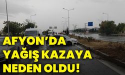 Afyonkarahisar’da yağış kazaya neden oldu!