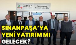 Sinanpaşa’ya yeni yatırım mı gelecek?