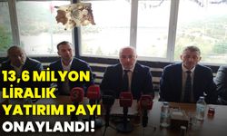 13,6 milyon liralık yatırım payı onaylandı!
