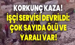 Korkunç Kaza! İşçi Servisi Devrildi: Çok Sayıda Ölü Ve Yaralı Var
