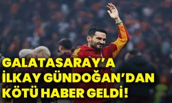 Galatasaray’a İlkay Gündoğan’dan kötü haber geldi!