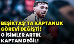 Beşiktaş’ta kaptanlık görevi değişti! O isimler kaptan değil artık!