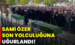 Sami Özer son yolculuğuna uğurlandı!
