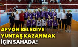 Afyon Belediye Yüntaş kazanmak için sahada!