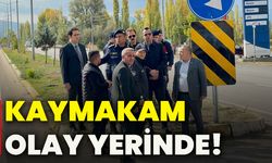 Kaymakam olay yerinde!