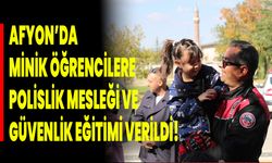 Afyon’da Minik Öğrencilere Polislik Mesleği ve Güvenlik Eğitimi