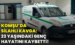Komşu’da silahlı kavga: 23 yaşındaki genç hayatını kaybetti!