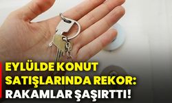 Eylülde konut satışlarında rekor: Rakamlar şaşırttı!