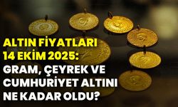 Altın fiyatları 14 Ekim 2025: GRAM, ÇEYREK VE CUMHURİYET Altını Ne Kadar Oldu?
