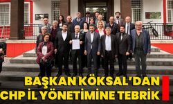 Başkan Köksal’dan CHP İl Yönetimine Tebrik
