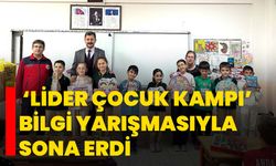 ‘Lider Çocuk Kampı’ bilgi yarışmasıyla sona erdi