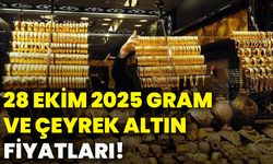28 Ekim 2025 gram ve çeyrek altın fiyatları!