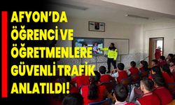 Afyon’da Öğrenci Ve Öğretmenlere Güvenli Trafik Anlatıldı!